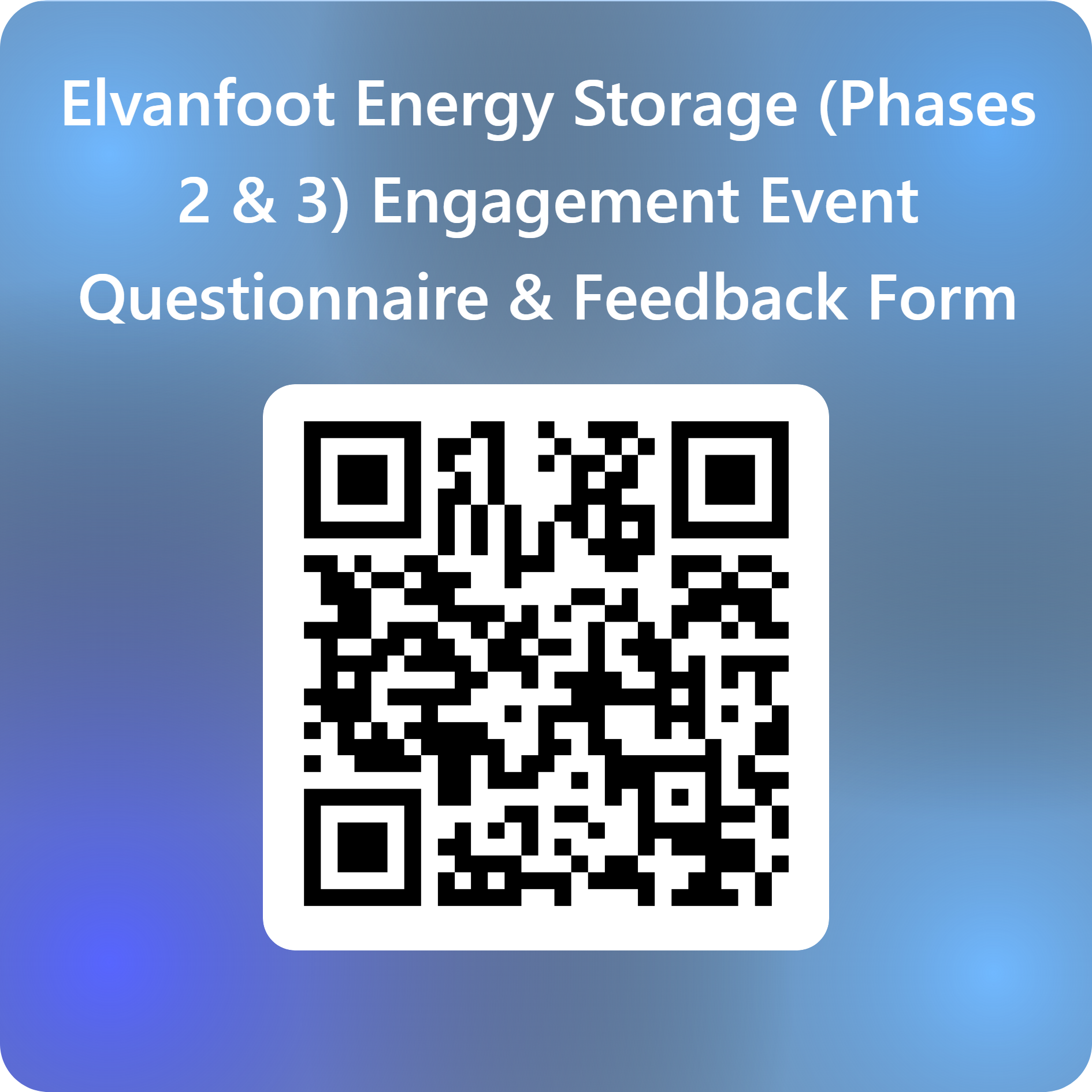 QRCode for Elvanfoot Energy Storage (Phases 2 3) Engagement Event Questionnaire Feedback Form
